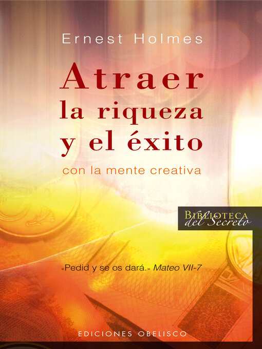 Title details for Atraer la riqueza y el éxito by Ernest Holmes - Available